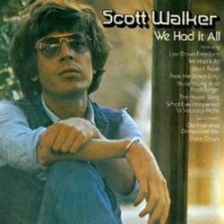 Scott Walker : We Had It All